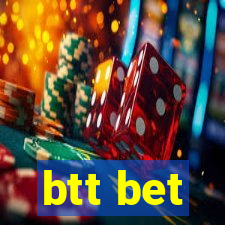 btt bet